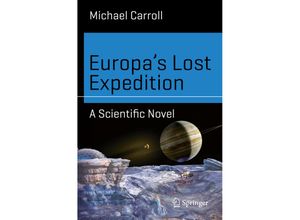 9783319431581 - Science and Fiction   Europas Lost Expedition - Michael Carroll Kartoniert (TB)