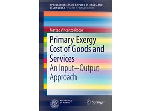 9783319436555 - SpringerBriefs in Applied Sciences and Technology   Primary Exergy Cost of Goods and Services - Matteo Vincenzo Rocco Kartoniert (TB)