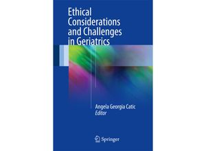 9783319440835 - Ethical Considerations and Challenges in Geriatrics Kartoniert (TB)