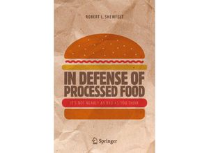 9783319453927 - In Defense of Processed Food - Robert L Shewfelt Kartoniert (TB)