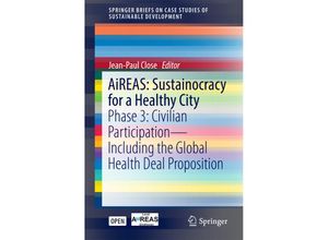 9783319456195 - SpringerBriefs on Case Studies of Sustainable Development   AiREAS Sustainocracy for a Healthy City Kartoniert (TB)