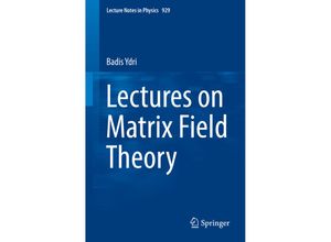 9783319460024 - Lectures on Matrix Field Theory - Badis Ydri Kartoniert (TB)