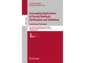 9783319471655 - Leveraging Applications of Formal Methods Verification and Validation Foundational Techniques Kartoniert (TB)