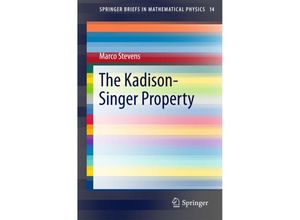 9783319477015 - The Kadison-Singer Property - Marco Stevens Kartoniert (TB)