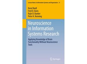 9783319487540 - Neuroscience in Information Systems Research - René Riedl Fred D Davis Rajiv Banker Kartoniert (TB)