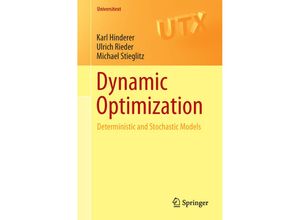 9783319488134 - Universitext   Dynamic Optimization - Karl Hinderer Ulrich Rieder Michael Stieglitz Kartoniert (TB)