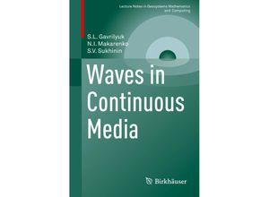 9783319492766 - Lecture Notes in Geosystems Mathematics and Computing   Waves in Continuous Media - Sergey Gavrilyuk Nikolai Makarenko Sergey Sukhinin Kartoniert (TB)