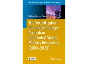 9783319496573 - The Securitization of Climate Change Australian and United States Military Responses (2003 - 2013) - Michael Thomas Kartoniert (TB)