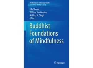 9783319498669 - Mindfulness in Behavioral Health   Buddhist Foundations of Mindfulness Kartoniert (TB)