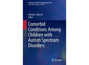 9783319502328 - Autism and Child Psychopathology Series   Comorbid Conditions Among Children with Autism Spectrum Disorders Kartoniert (TB)