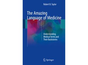 9783319503271 - The Amazing Language of Medicine - Robert B Taylor Kartoniert (TB)