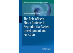 9783319514086 - The Role of Heat Shock Proteins in Reproductive System Development and Function Kartoniert (TB)