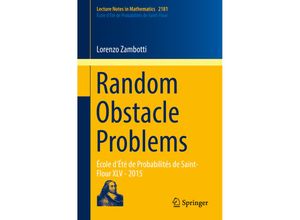 9783319520957 - Random Obstacle Problems   Lecture Notes in Mathematics Bd2181 - Lorenzo Zambotti Kartoniert (TB)