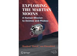 9783319526997 - Praxis Books   Exploring the Martian Moons - Manfred Dutch Von Ehrenfried Kartoniert (TB)