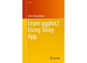 9783319530185 - Use R!   Learn ggplot2 Using Shiny App - Keon-Woong Moon Kartoniert (TB)