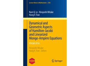 9783319542072 - Dynamical and Geometric Aspects of Hamilton-Jacobi and Linearized Monge-Ampère Equations - Nam Q Le Hiroyoshi Mitake Hung V Tran Kartoniert (TB)