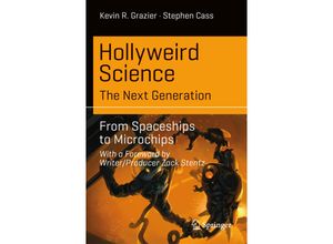 9783319542133 - Science and Fiction   Hollyweird Science The Next Generation - Kevin R Grazier Stephen Cass Kartoniert (TB)