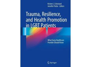 9783319545073 - Trauma Resilience and Health Promotion in LGBT Patients Kartoniert (TB)