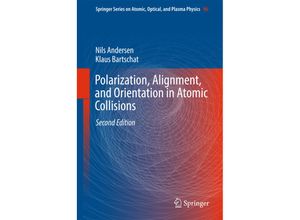 9783319552149 - Polarization Alignment and Orientation in Atomic Collisions - Nils Andersen Klaus Bartschat Gebunden