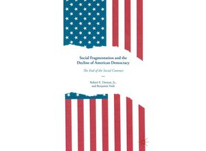 9783319555065 - Social Fragmentation and the Decline of American Democracy - Robert E Denton Benjamin Voth Kartoniert (TB)