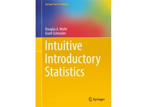 9783319560700 - Texts in Statistics   Intuitive Introductory Statistics - Douglas A Wolfe Grant Schneider Kartoniert (TB)