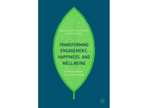 9783319561448 - Transforming Engagement Happiness and Well-Being - William Scott-Jackson Andrew Mayo Kartoniert (TB)