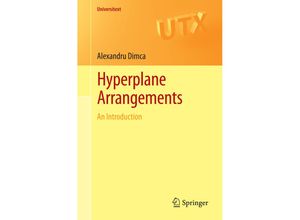 9783319562209 - Universitext   Hyperplane Arrangements - Alexandru Dimca Kartoniert (TB)