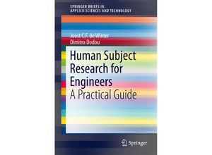 9783319569635 - SpringerBriefs in Applied Sciences and Technology   Human Subject Research for Engineers - Joost CF de Winter Dimitra Dodou Kartoniert (TB)