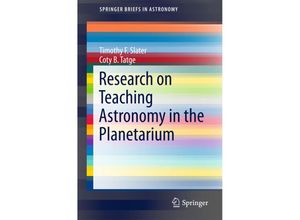 9783319572000 - SpringerBriefs in Astronomy   Research on Teaching Astronomy in the Planetarium - Timothy F Slater Coty B Tatge Kartoniert (TB)