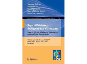 9783319582733 - Beyond Databases Architectures and Structures Towards Efficient Solutions for Data Analysis and Knowledge Representation Kartoniert (TB)