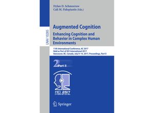 9783319586243 - Augmented Cognition Enhancing Cognition and Behavior in Complex Human Environments Kartoniert (TB)