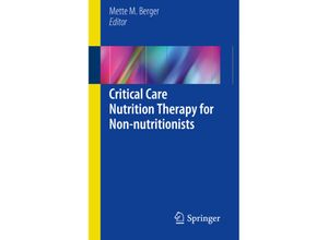 9783319586519 - Critical Care Nutrition Therapy for Non-nutritionists Kartoniert (TB)