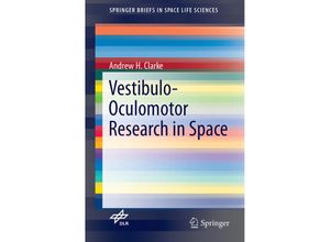 9783319599328 - SpringerBriefs in Space Life Sciences   Vestibulo-Oculomotor Research in Space - Andrew H Clarke Kartoniert (TB)