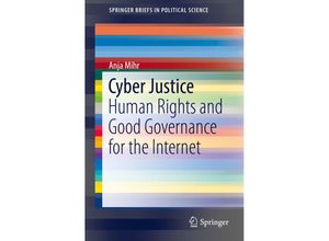 9783319600918 - SpringerBriefs in Political Science   Cyber Justice - Anja Mihr Kartoniert (TB)