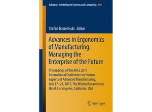 9783319604732 - Advances in Ergonomics of Manufacturing Managing the Enterprise of the Future Kartoniert (TB)