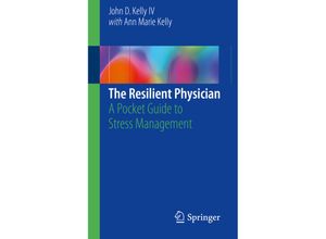 9783319612188 - The Resilient Physician - John D Kelly Kartoniert (TB)