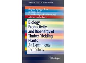 9783319617978 - SpringerBriefs in Plant Science   Biology Productivity and Bioenergy of Timber-Yielding Plants - Maginot Ngangyo Heya Ratikanta Maiti Rahim Foroughbakhch Pournavab Artemio Carrillo-Parra Kartoniert (TB)