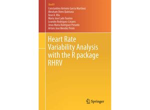 9783319653549 - Heart Rate Variability Analysis with the R package RHRV - Constantino Antonio García Martínez Abraham Otero Quintana Xosé A Vila María José Lado Touriño Leandro Rodríguez-Liñares Jesús María Rodríguez Presedo Arturo José Méndez Penín Kartoniert (TB)