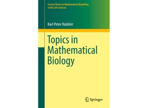 9783319656205 - Lecture Notes on Mathematical Modelling in the Life Sciences   Topics in Mathematical Biology - Karl Peter Hadeler Kartoniert (TB)