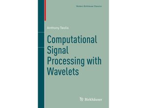 9783319657462 - Modern Birkhäuser Classics   Computational Signal Processing with Wavelets - Anthony Teolis Kartoniert (TB)