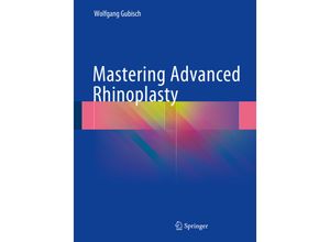 9783319675367 - Mastering Advanced Rhinoplasty - Wolfgang Gubisch Gebunden