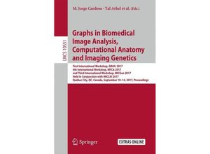 9783319676746 - Graphs in Biomedical Image Analysis Computational Anatomy and Imaging Genetics Kartoniert (TB)