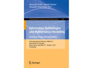 9783319680682 - Information Technologies and Mathematical Modelling Queueing Theory and Applications Kartoniert (TB)