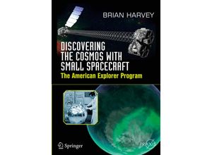 9783319681382 - Springer Praxis Books   Discovering the Cosmos with Small Spacecraft - Brian Harvey Kartoniert (TB)