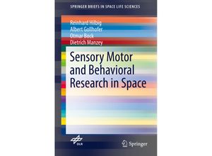 9783319682006 - SpringerBriefs in Space Life Sciences   Sensory Motor and Behavioral Research in Space - Reinhard Hilbig Albert Gollhofer Otmar Bock Dietrich Manzey Kartoniert (TB)