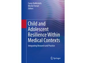 9783319683744 - Child and Adolescent Resilience Within Medical Contexts Kartoniert (TB)