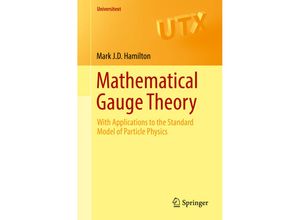 9783319684383 - Universitext   Mathematical Gauge Theory - Mark JD Hamilton Kartoniert (TB)