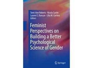 9783319689555 - Feminist Perspectives on Building a Better Psychological Science of Gender Kartoniert (TB)