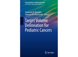 9783319691398 - Practical Guides in Radiation Oncology   Target Volume Delineation for Pediatric Cancers Kartoniert (TB)