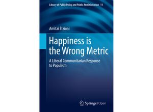 9783319696225 - Happiness is the Wrong Metric - Amitai Etzioni Kartoniert (TB)